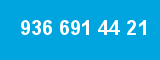 936 691 44 21 936 691 44 21